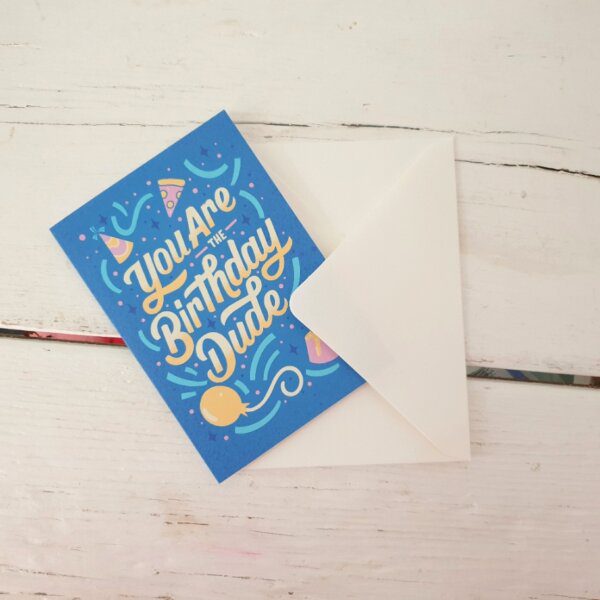 You Are The Birthday Dude Greetings Card