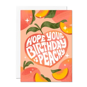 Hope Your Birthday Is Peachy